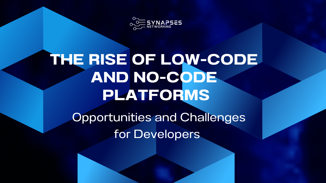 The Rise of Low-Code and No-Code Platforms: Opportunities and Challenges for Developers